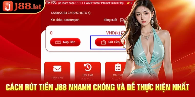 Cách rút tiền J88 siêu tốc dành cho tân thủ nhanh chóng nhất Cách rút tiền J88 nhanh chóng và dễ thực hiện nhất