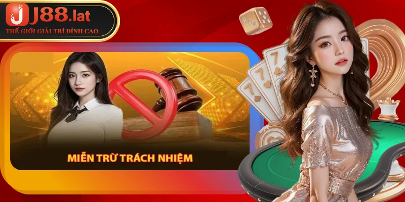 Miễn Trừ Trách Nhiệm J88 – Thông Tin Cần Phải Biết Miễn trừ trách nhiệm do hệ thống phát sinh sự cố