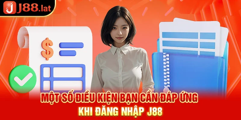 J88 Đăng Nhập– Thao tác thành công để không gặp sự cố Một số điều kiện bạn cần đáp ứng khi J88 đăng nhập